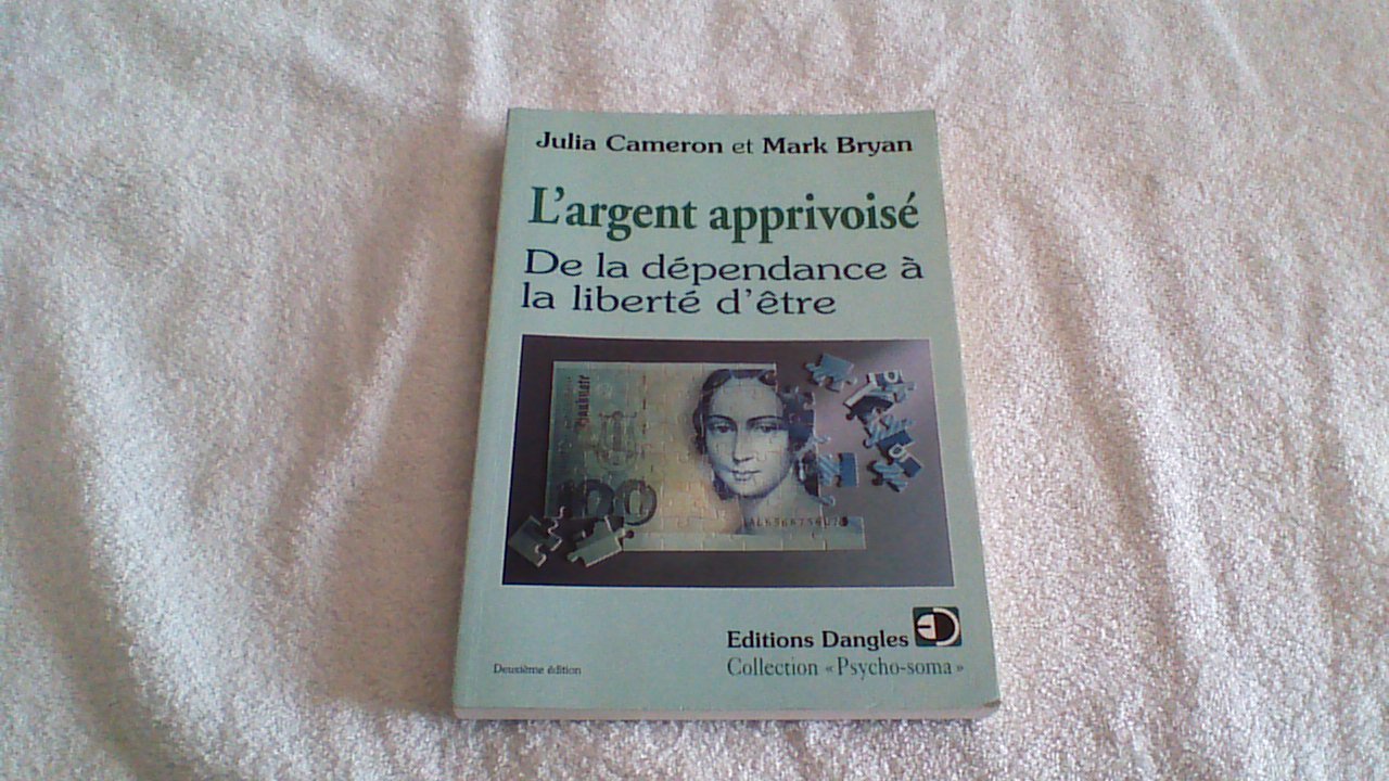 L'Argent apprivoisé : pour une nouvelle approche de la prospérité book