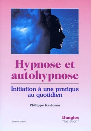 Hypnose et autohypnose : Initiation à une pratique au quotidien book