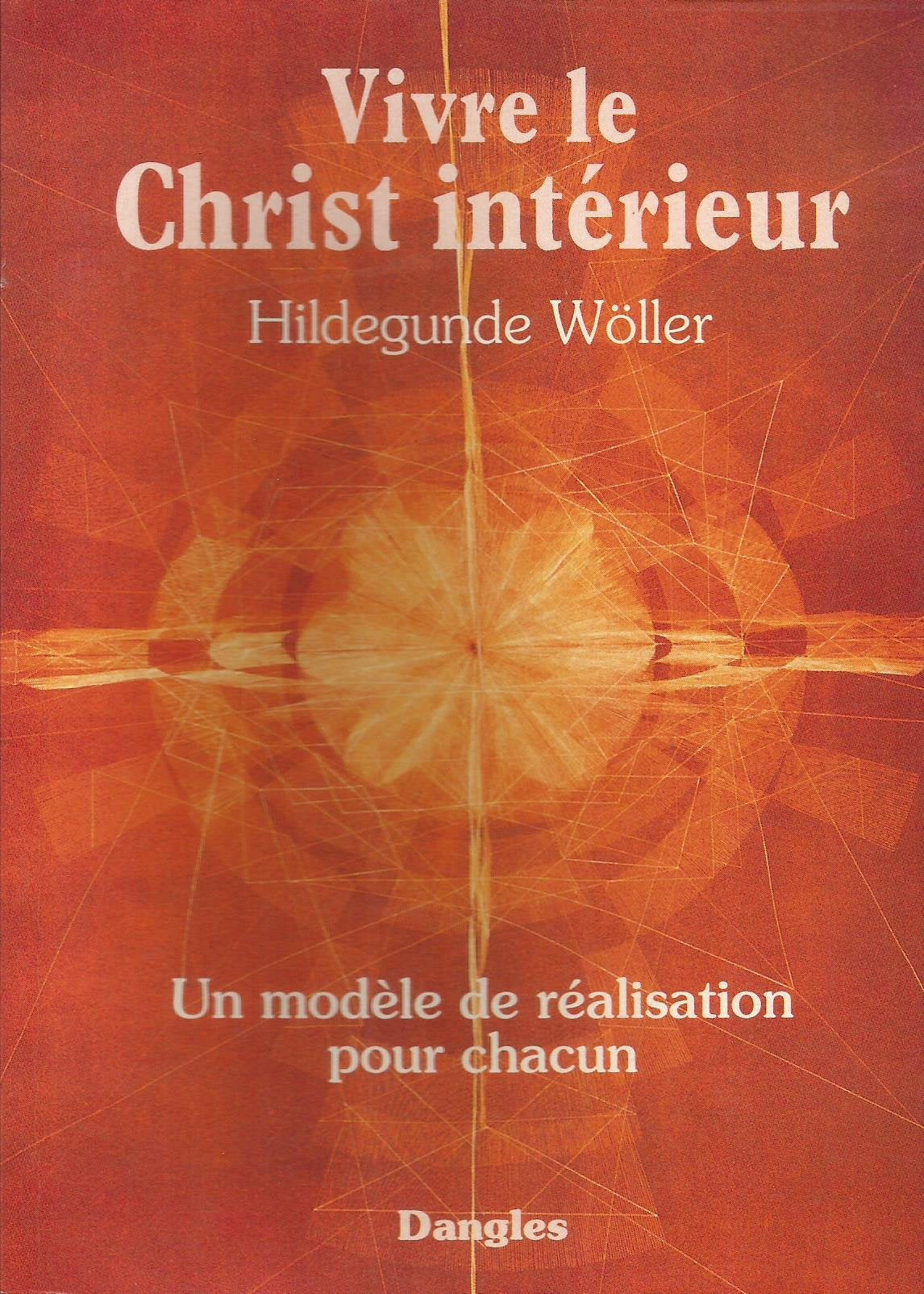 Vivre le Christ intérieur : Un modèle de réalisation pour chacun book