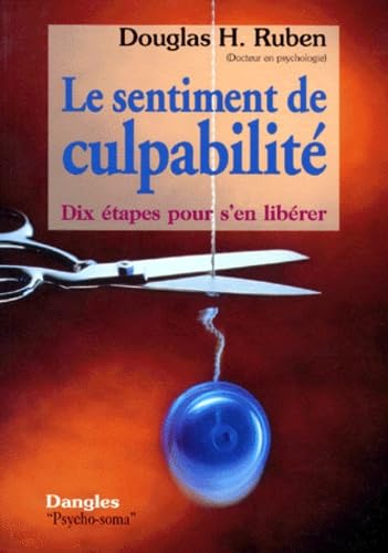 Le Sentiment de culpabilité : 10 étapes pour s'en sortir book