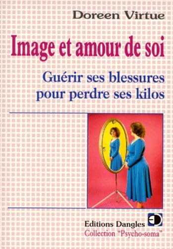Image et amour de soi - Guérir ses blessures pour perdre des kilos book