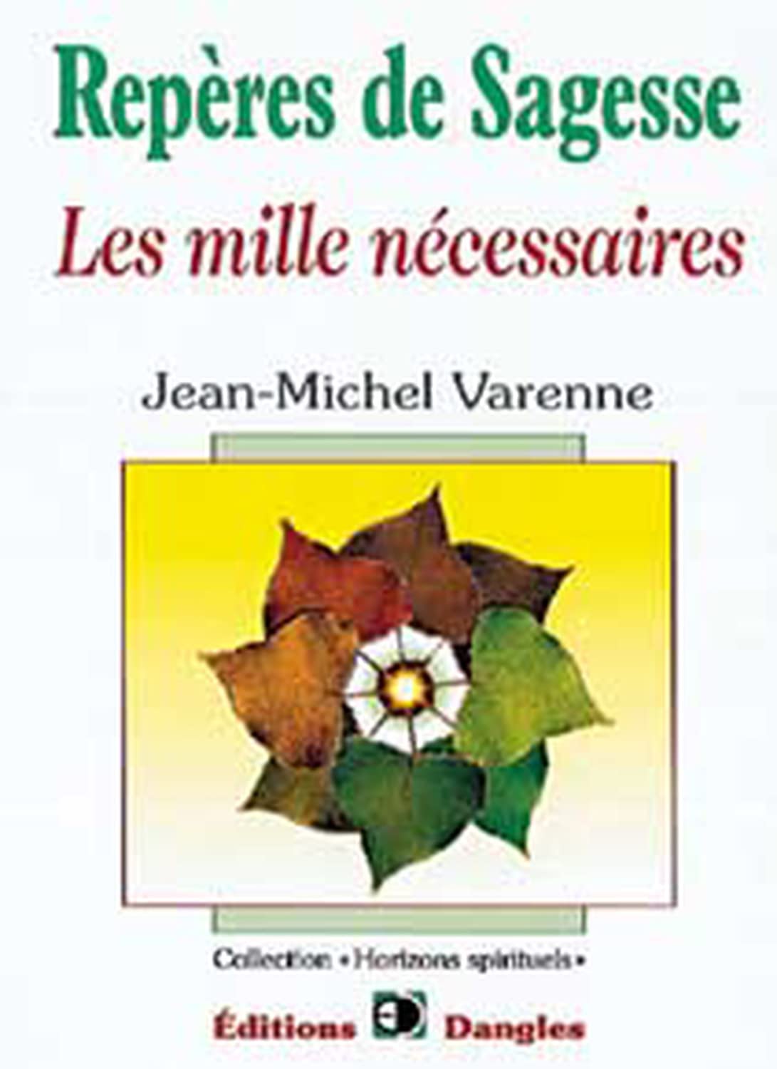 Repères de sagesse - Les mille nécessaires Religion & Esotericism