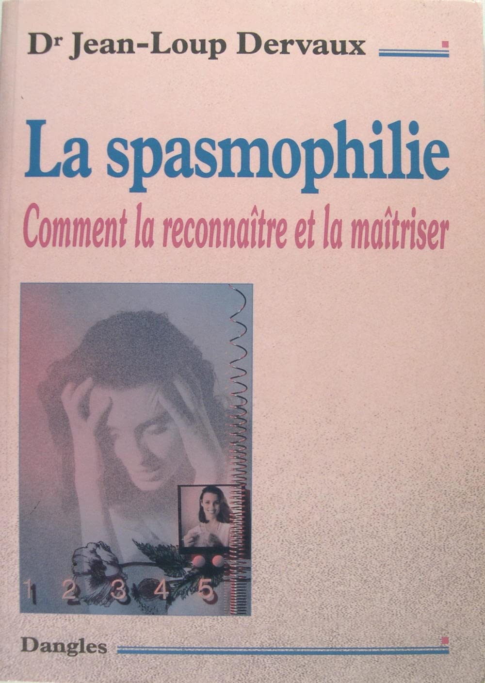 Spasmophilie. la reconnaître et la maîtriser book