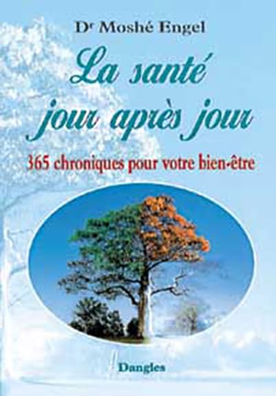 La Santé jour après jour : 365 chroniques pour vote bien-être book