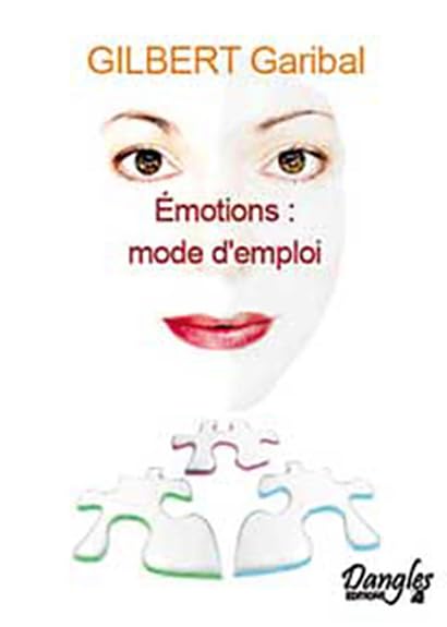 Emotions, mode d'emploi : Amour, joie, peur, tristesse, colère book