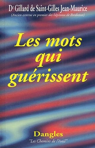 Mots qui guérissent - Réconcilier corps et esprit Psychology