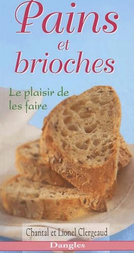 Pains Et Brioches. Le Plaisir De Les Faire book