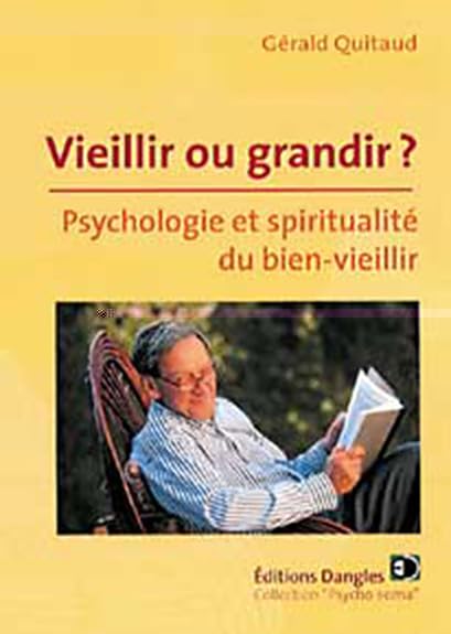 Vieillir ou grandir ? Psycho du bien vieillir book