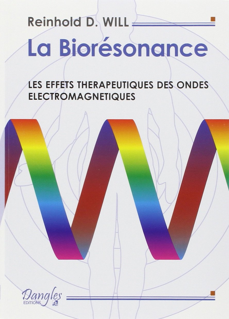 La Biorésonance : Les effets thérapeutiques des ondes électromagnétiques book