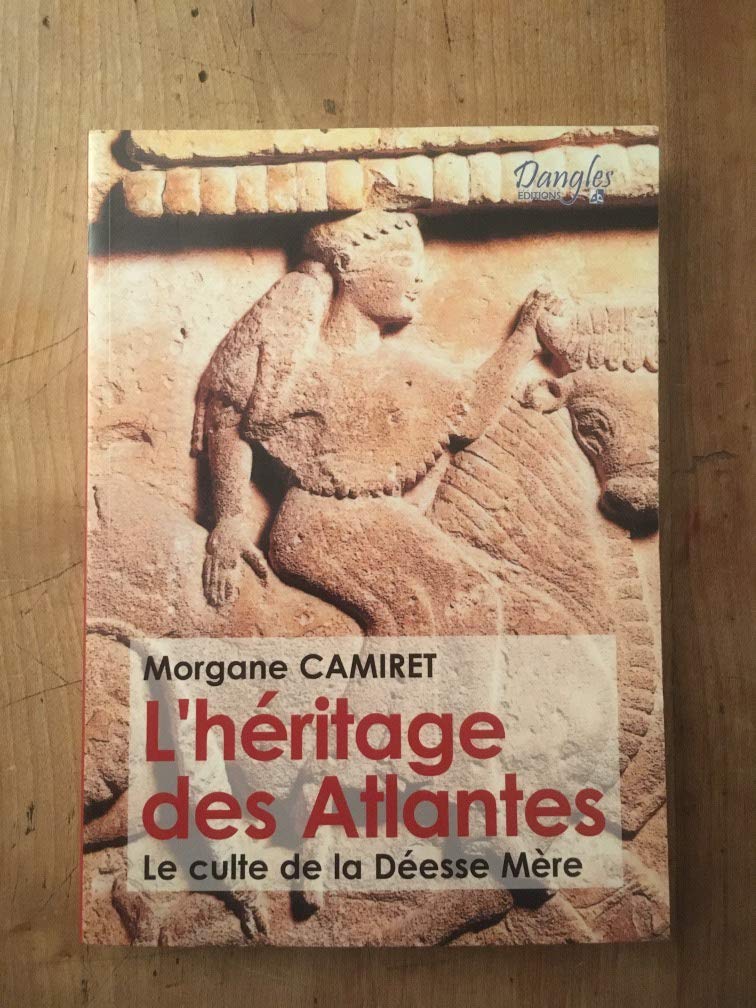 L'heritage des Atlantes : Le culte de la deesse-mere book