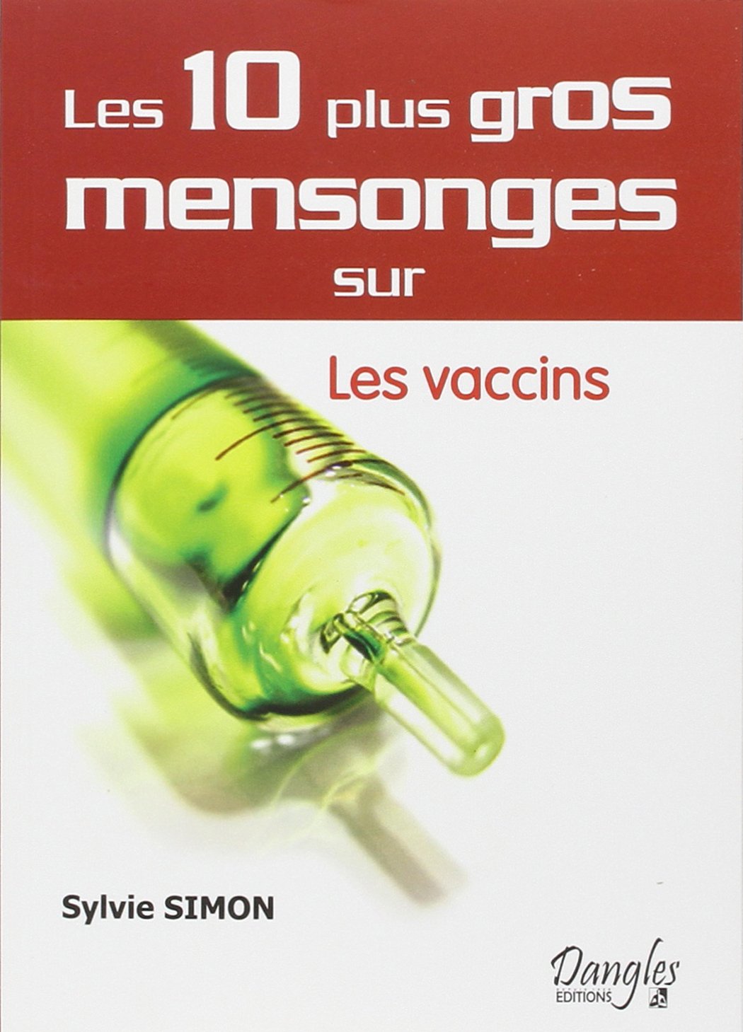 Les 10 plus gros mensonges sur les vaccins book