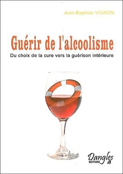 Guérir de l'alcoolisme : Du choix de la cure vers la guérison intérieure book