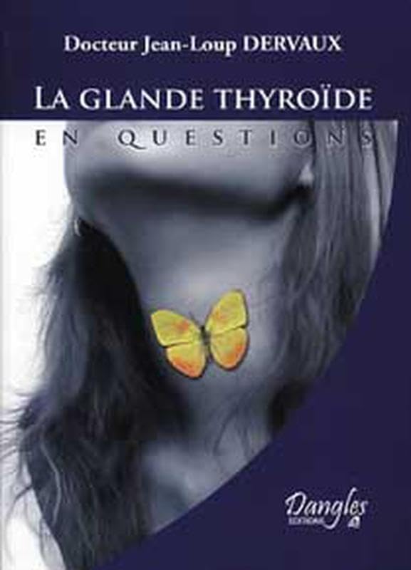 La glande thyroïde en questions : Fonctionnement, dérèglements, maladies book