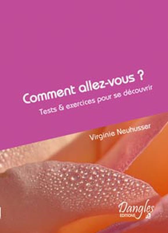Comment allez vous ? Tests et exercices: Tests & exercices pour se découvrir Psychology
