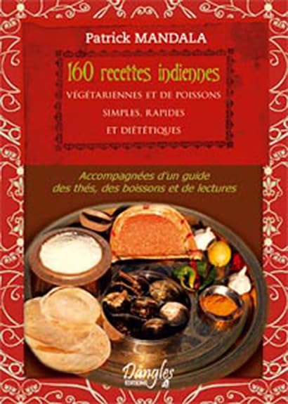 160 recettes indiennes végétariennes et de poissons book