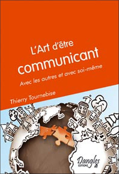 L'art d'être communicant avec les autres et avec soi-même Books