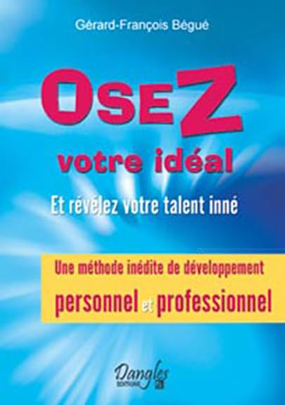 Osez votre idéal - Révélez votre talent inné Books