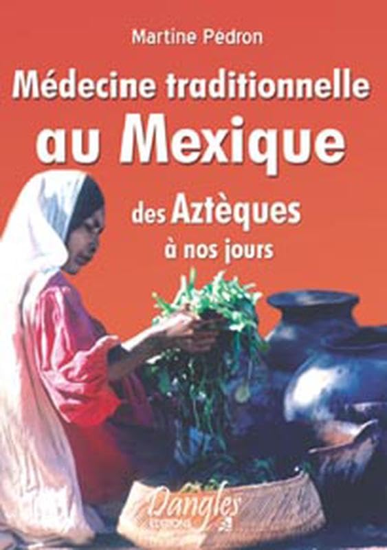 Médecine traditionnelle au Mexique book