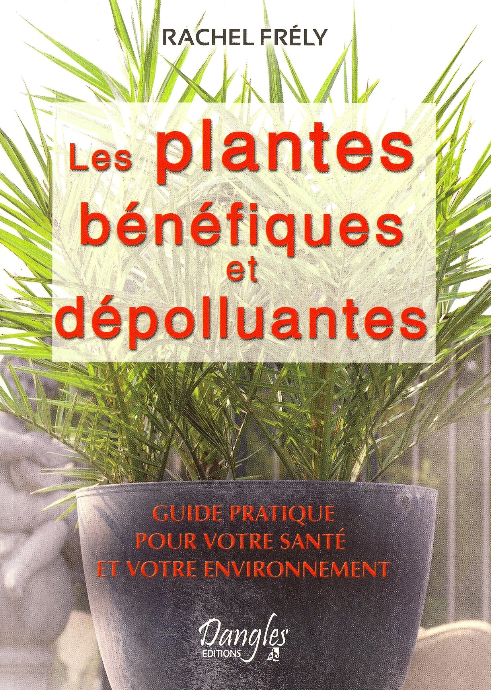 Les plantes bénéfiques et dépolluantes book