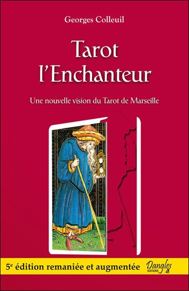 Tarot l'enchanteur : suivi d'une méthode d'analyse, de crétivité et de connaissance de soi par le référentiel de naissance Religion & Esotericism