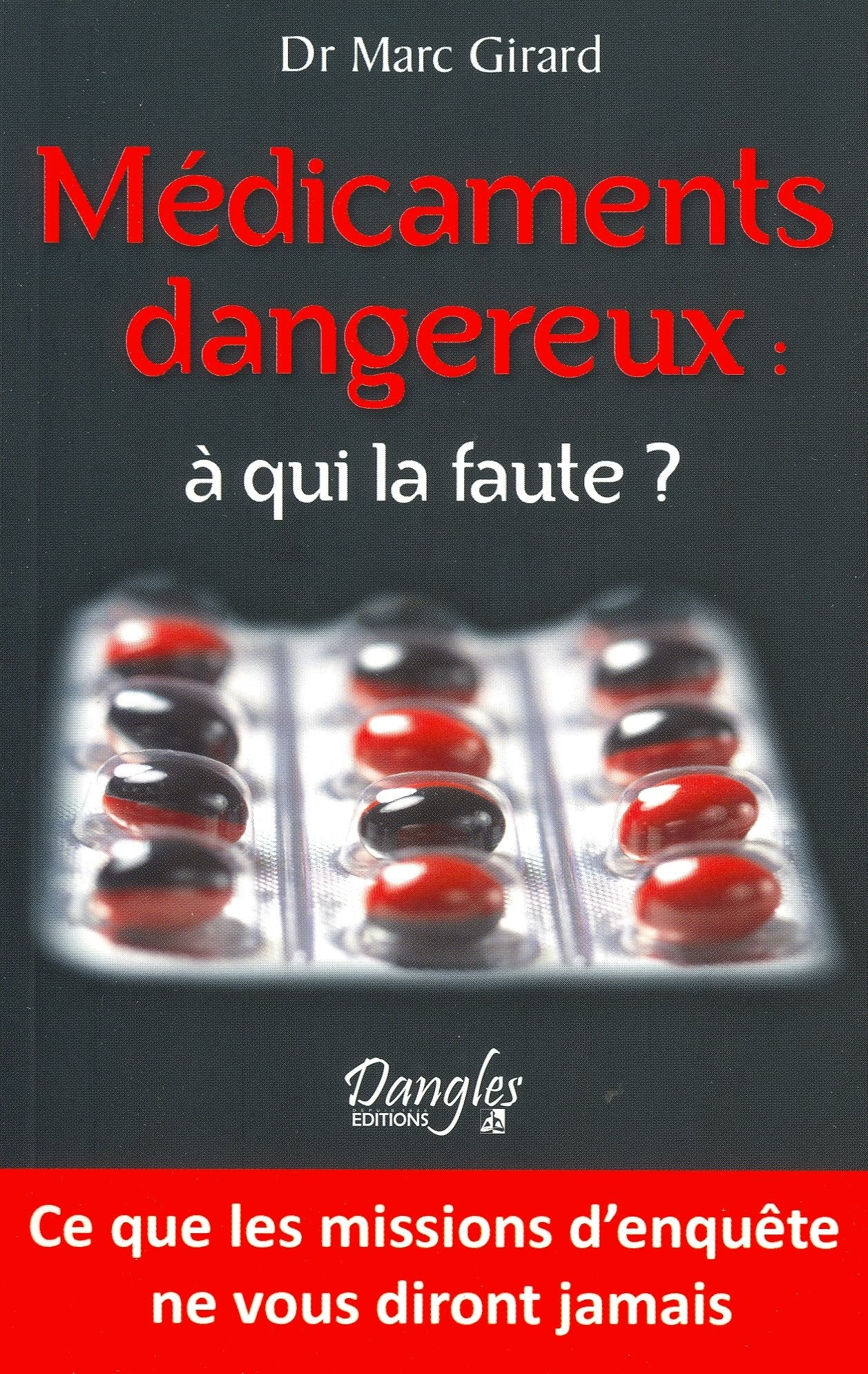 Médicaments dangereux : à qui la faute ? book