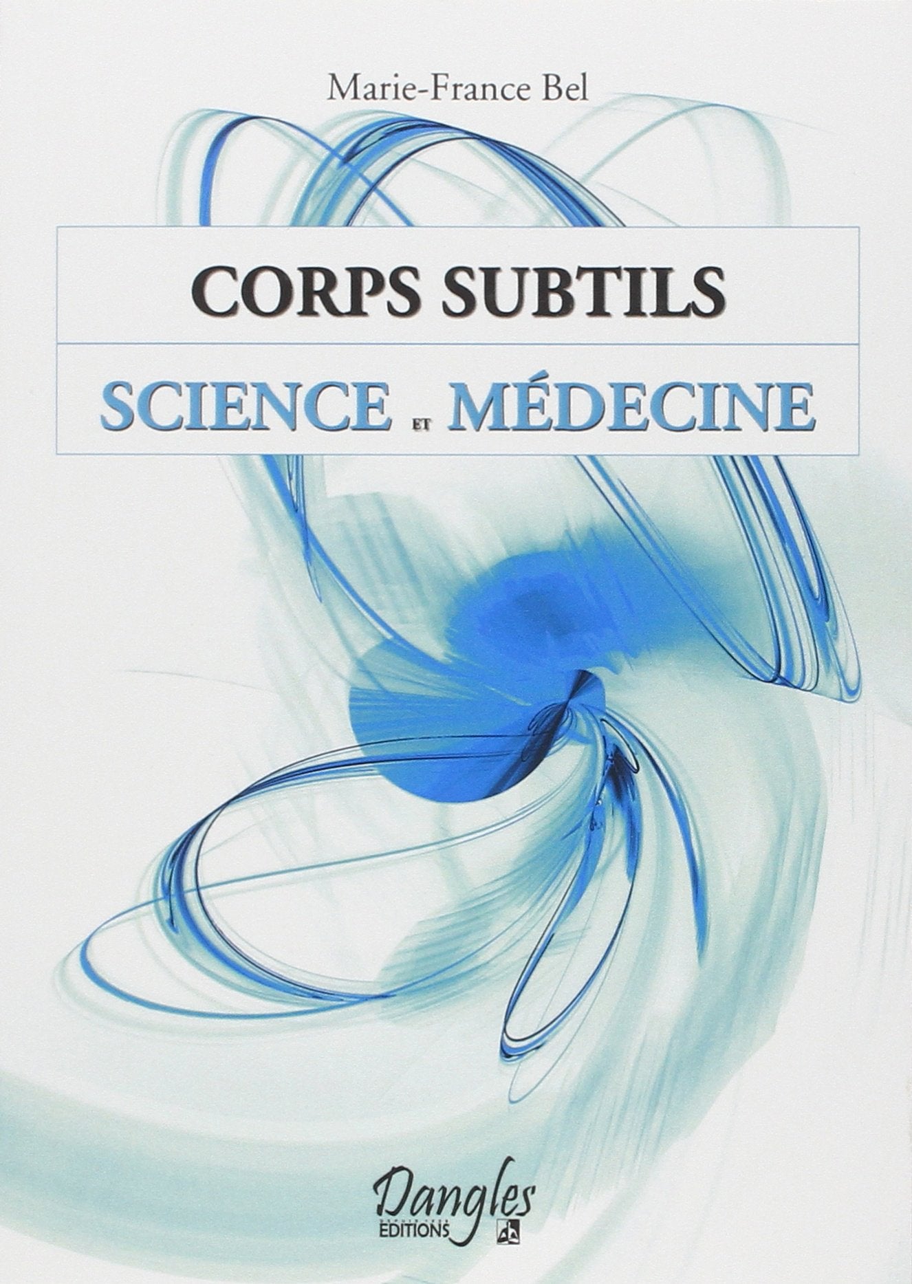 Corps subtils - Science et médecine book