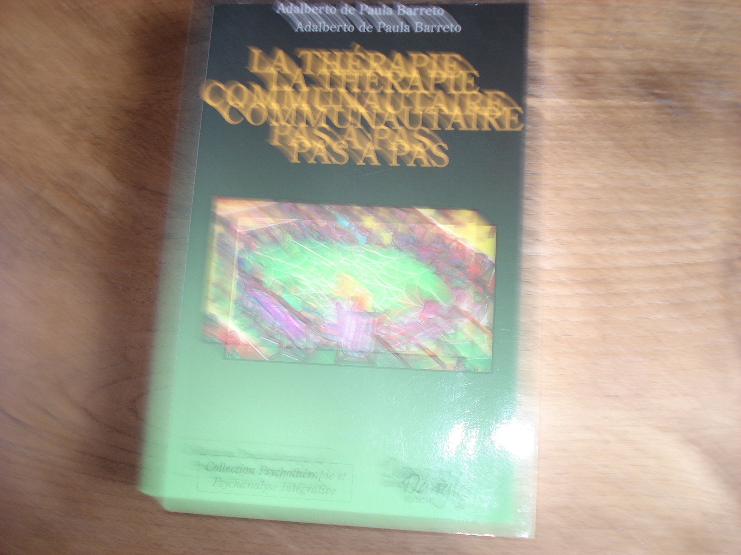 La Thérapie Communautaire - Pas à pas book
