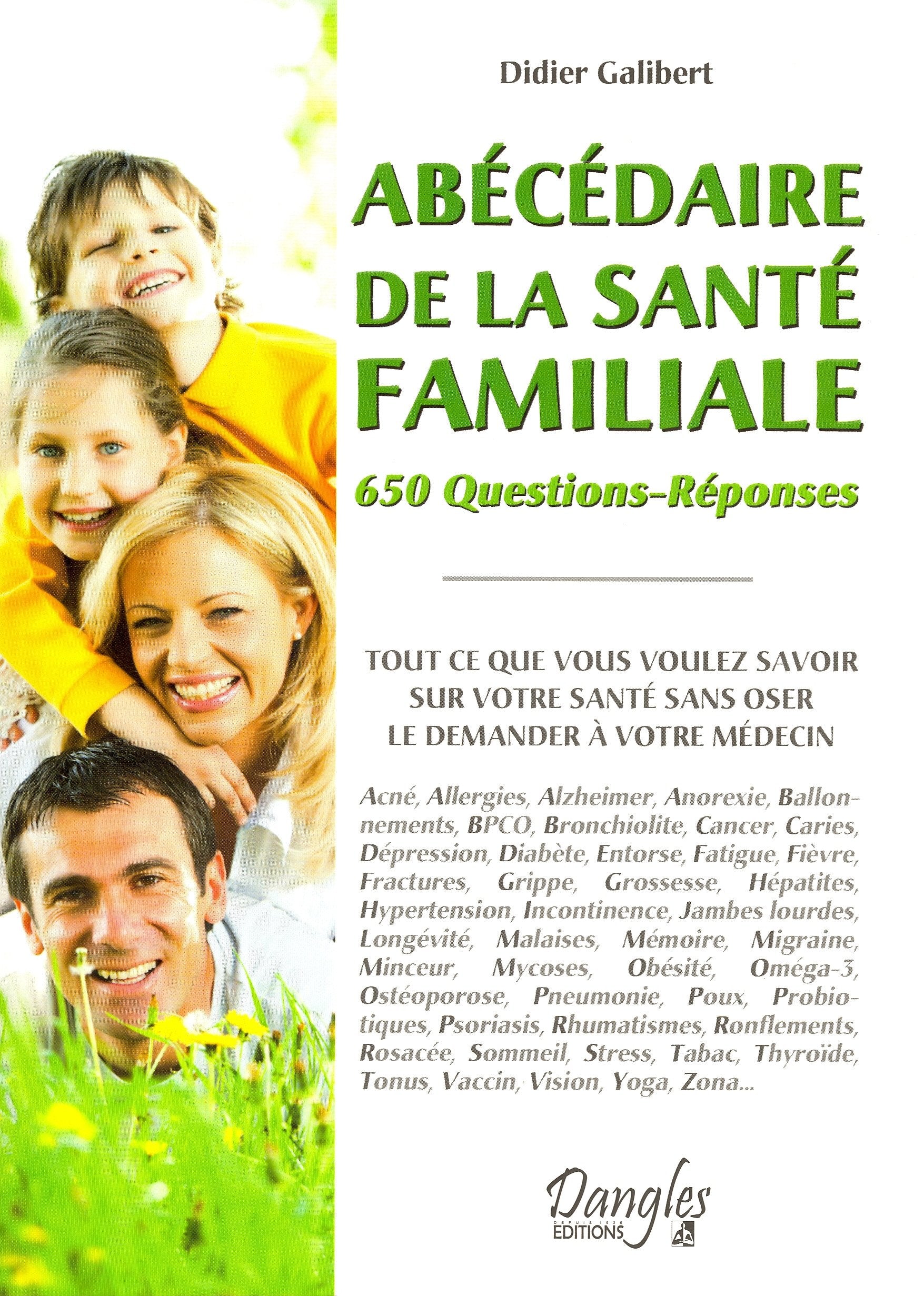 Abécédaire de la santé familiale - 650 Questions-Réponses Health, Nutrition & Fitness