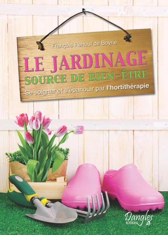 Le jardinage - Source de bien-être book
