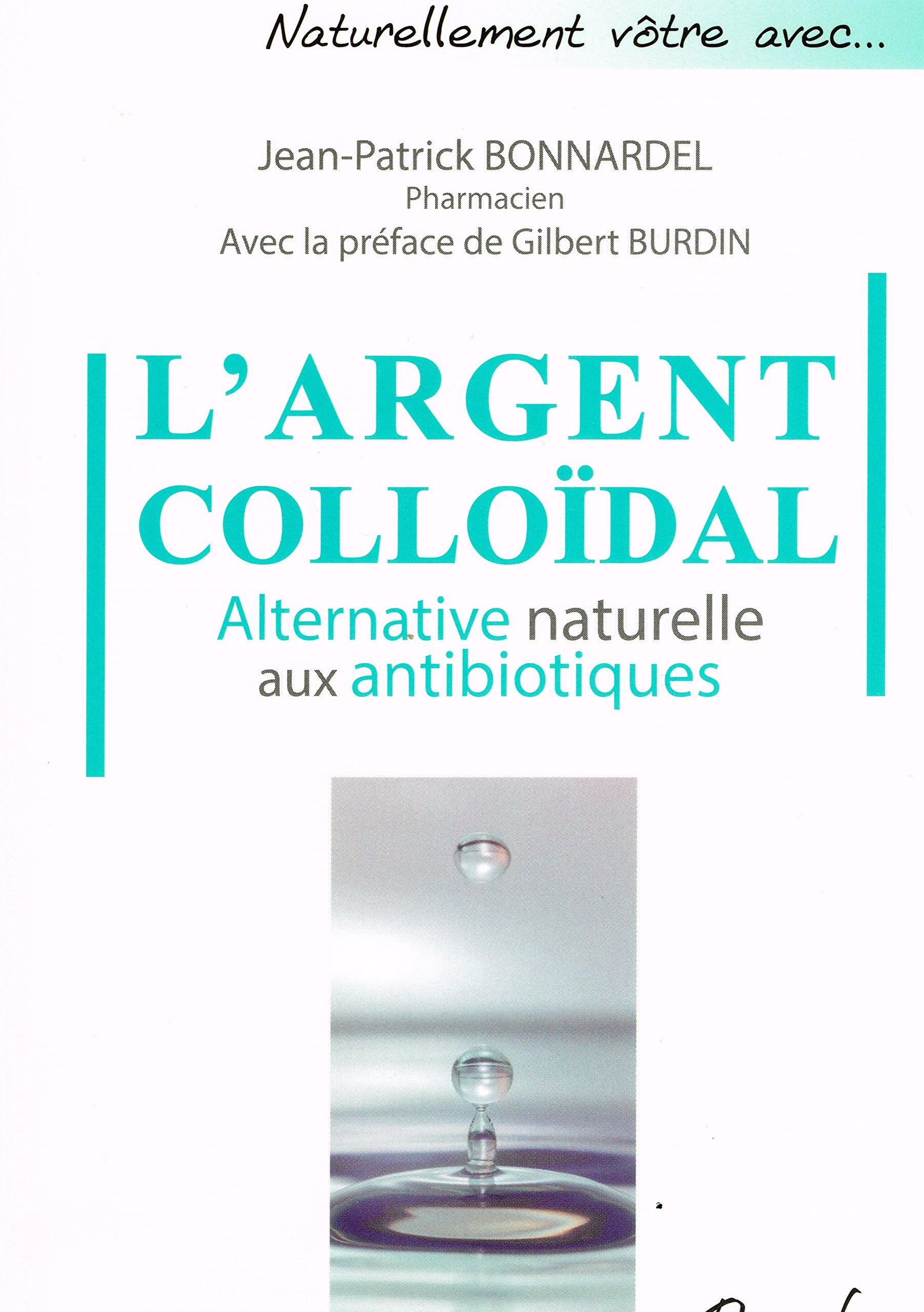 L'argent colloïdal - Alternative naturelle aux antibiotiques book