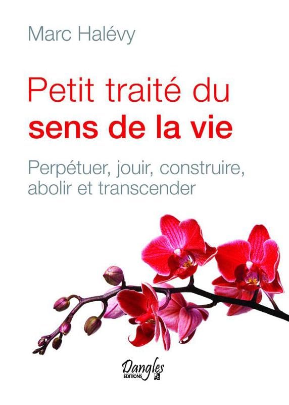 Petit traité du sens de la vie book