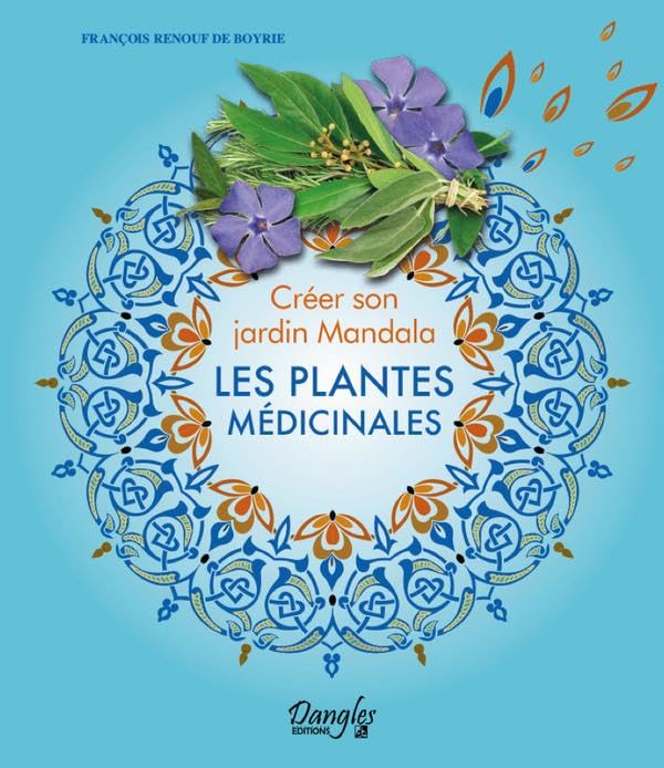 Créer son jardin Mandala - Les plantes médicinales book