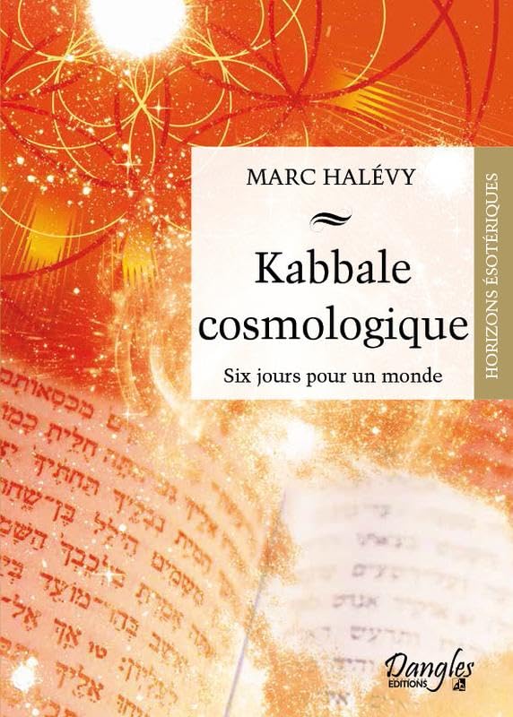 Kabbale cosmologique - Six jours pour un monde Religion & Esotericism
