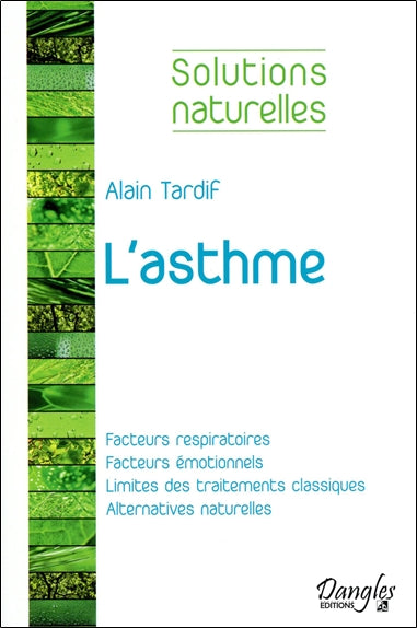 L'asthme : facteurs respiratoires, facteurs émotionnels, limites des traitements classiques, alternatives naturelles Health, Nutrition & Fitness