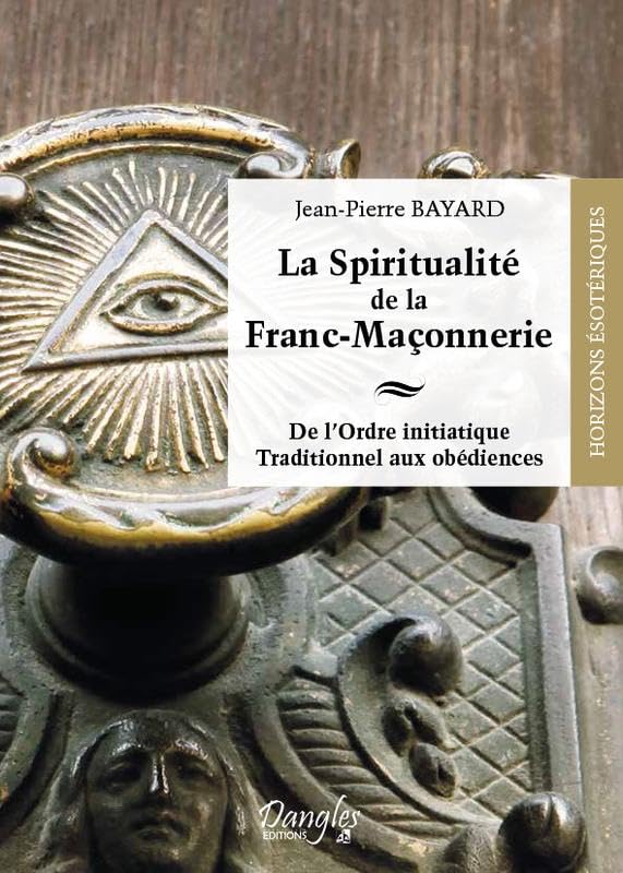 La Spiritualité de la Franc-Maçonnerie book