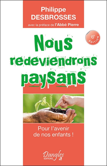 Nous redeviendrons paysans : pour l'avenir de nos enfants ! book