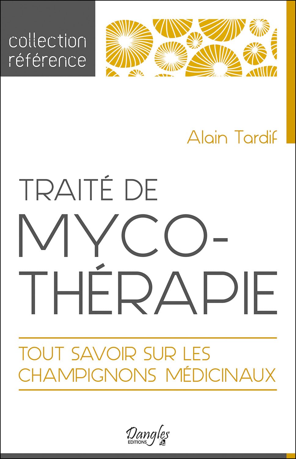 Traité de mycothérapie - Tout savoir sur les champignons médicinaux Leisure, Home & Garden