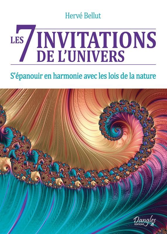 Les 7 invitations de l'univers - S'épanouir en harmonie avec les lois de la nature book