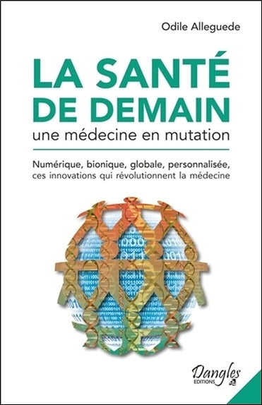 La santé de demain : une médecine en mutation book