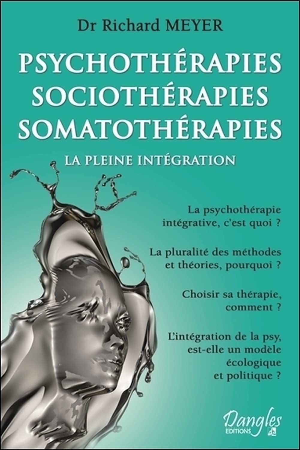 Psychothérapies - Sociothérapies - Somatothérapies - La pleine intégration Medicine