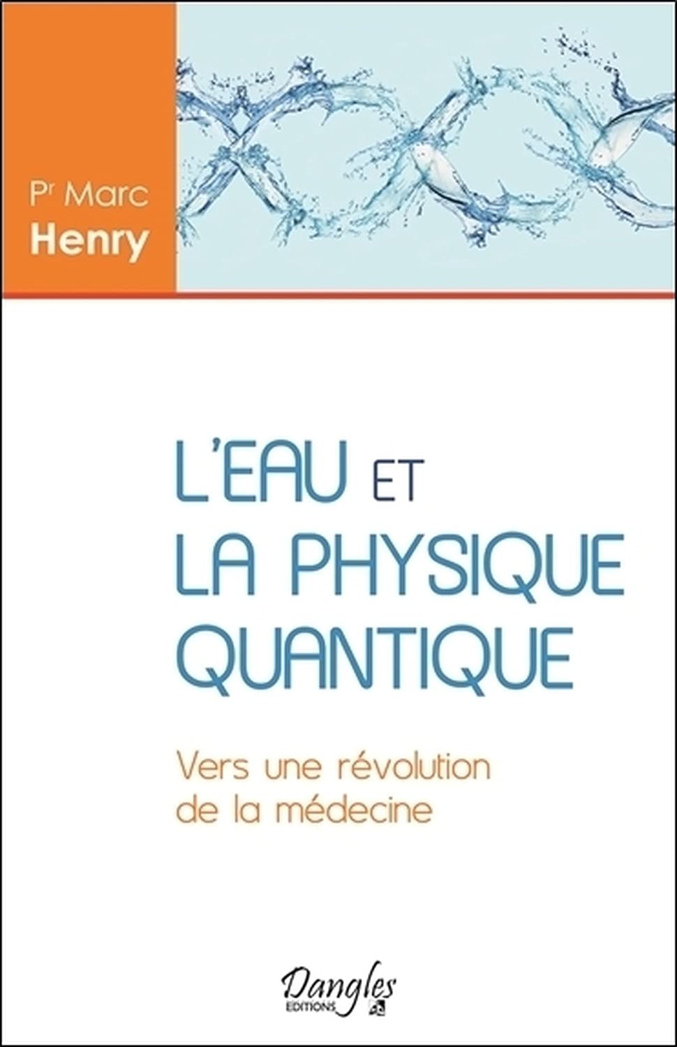 L'eau et la physique quantique - Vers une révolution de la médecine book
