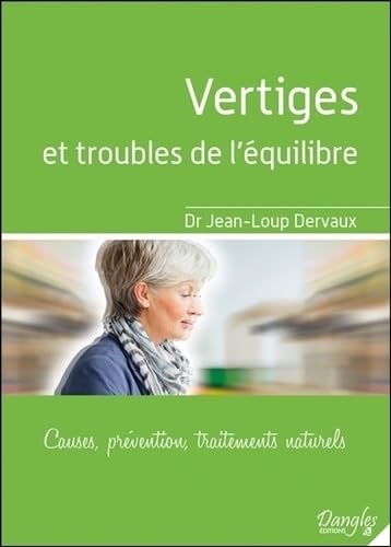 Vertiges et troubles de l'équilibre - Causes, prévention, traitements naturels book