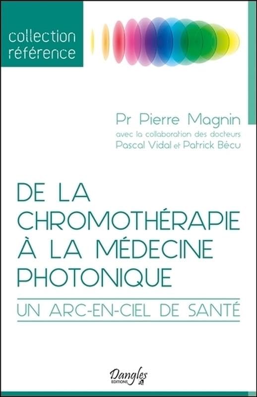 De la chromothérapie à la médecine photonique - Un arc-en-ciel de santé book