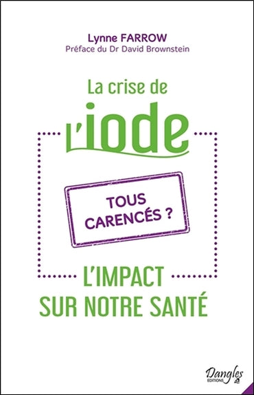 La crise de l'iode : tous carencés ? : l'impact sur notre santé book