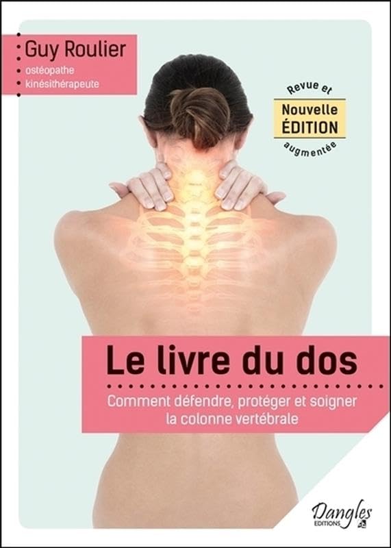 Le livre du dos - Comment défendre, protéger et soigner la colonne vertébrale book