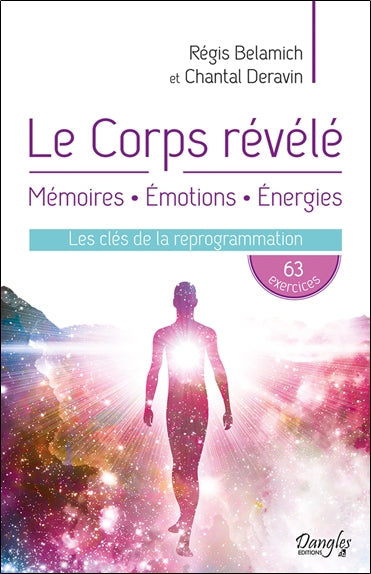 Le corps révélé : mémoire, émotions, énergies : les clés de la reprogrammation Health, Nutrition & Fitness