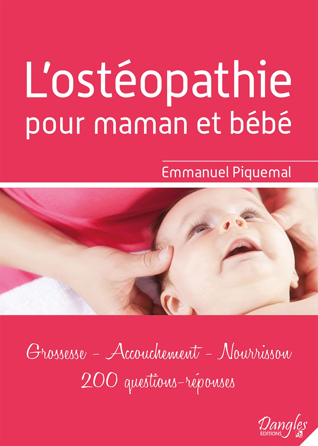 L'ostéopathie pour maman et bébé - Grossesse - Accouchement - Nourrisson book