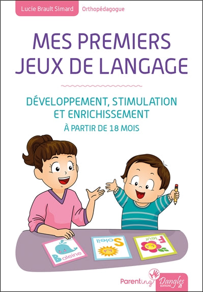 Mes premiers jeux de langage : développement, stimulation, et enrichissement : à partir de 18 mois Parents & Children