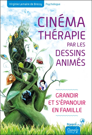 Cinémathérapie par les dessins animés : grandir et s'épanouir en famille Books