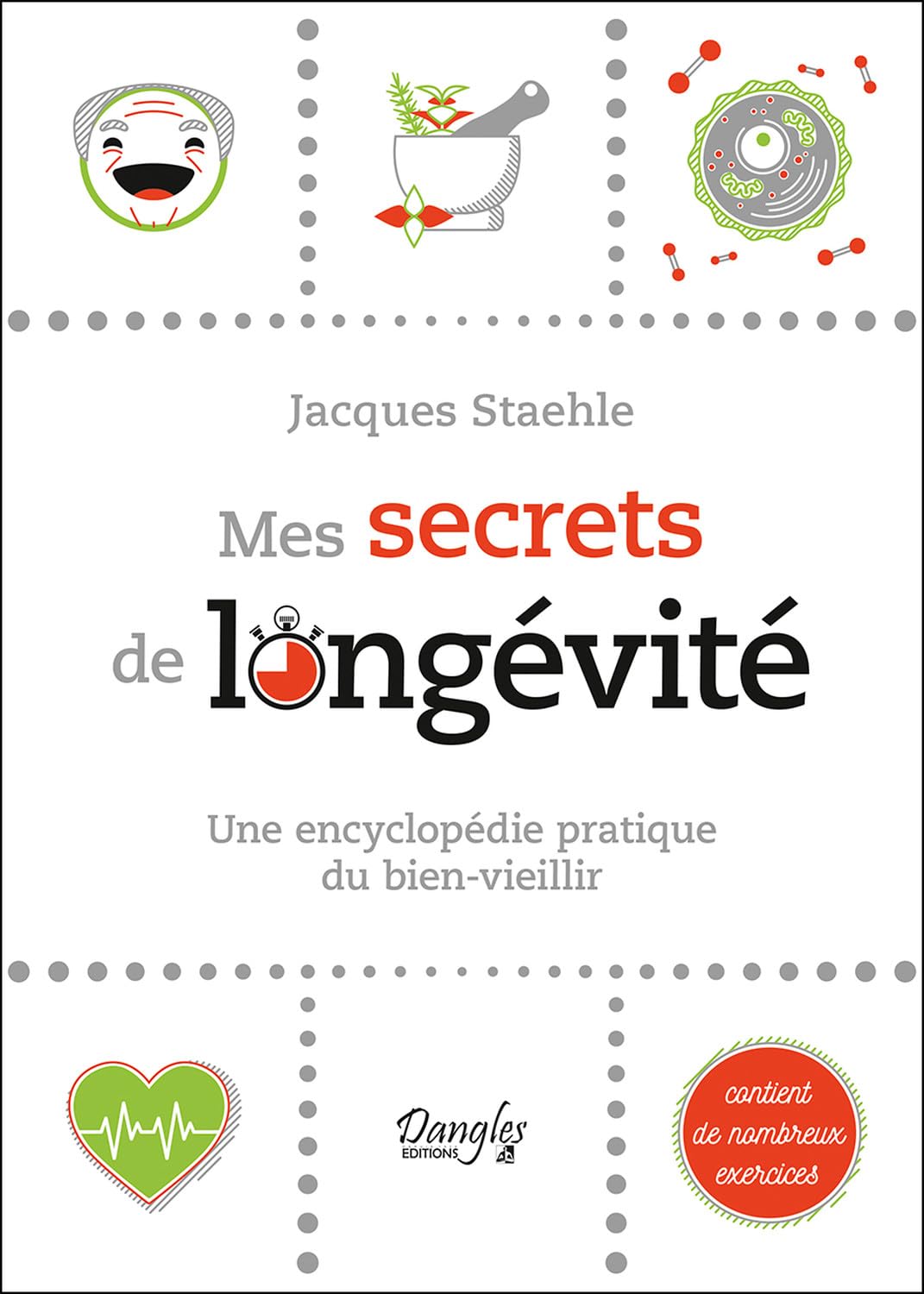 Mes secrets de longévité - Une encyclopédie pratique du bien-vieillir book